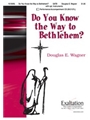 Do You Know The Way To Bethlehem