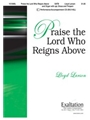Praise The Lord Who Reigns Above