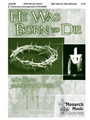 He Was Born To Die