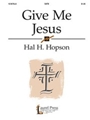 Give Me Jesus