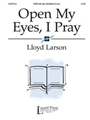 Open My Eyes I Pray