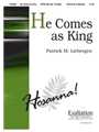 He Comes As King