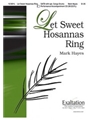 Let Sweet Hosannas Ring
