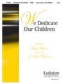 We Dedicate Our Children