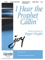 I Hear The Prophet Callin'