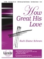How Great His Love