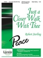 Just A Closer Walk With Thee