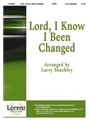 Lord I Know I Been Changed