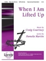 When I Am Lifted Up