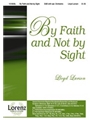 By Faith And Not By Sight