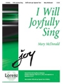 I Will Joyfully Sing