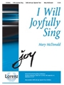 I Will Joyfully Sing
