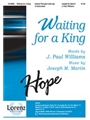 Waiting For A King