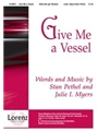 Give Me A Vessel