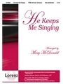 He Keeps Me Singing