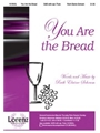 You Are The Bread