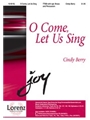 O Come Let Us Sing