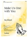 Make Us One With You