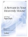 Servant In Your Heavenly House