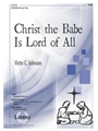 Christ The Babe Is Lord Of All