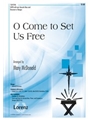 O Come To Set Us Free