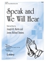 Speak And We Will Hear
