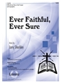 Ever Faithful Ever Sure
