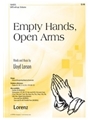 Empty Hands Open Arms