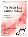 World's Been A-waitin' So Long