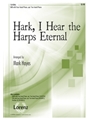 Hark I Hear The Harps Eternal