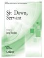 Sit Down Servant