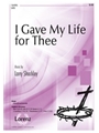 I Gave My Life For Thee