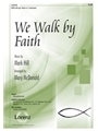 We Walk By Faith