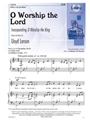 O Worship The Lord