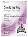 Sing To The King