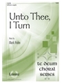 Unto Thee I Turn