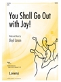 You Shall Go Out With Joy