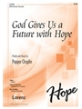 God Gives Us A Future With Hope