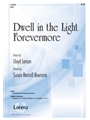 Dwell In The Light Forevermore