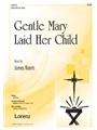 Gentle Mary Laid Her Child