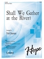 Shall We Gather At The River
