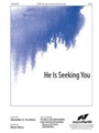 He Is Seeking You