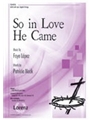 So In Love He Came