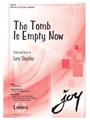Tomb Is Empty Now