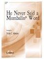 He Never Said a Mumbalin' Word