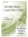 Gentle Mary Laid Her Child