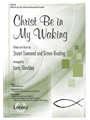 Christ Be in My Waking