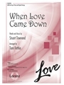 When Love Came Down