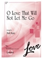 O Love That Will Not Let Me Go
