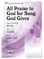All Praise to God for Song God Gives
